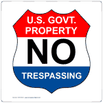 U.S. Govt. Property No Trespassing Sign NHE-9540 No Trespassing