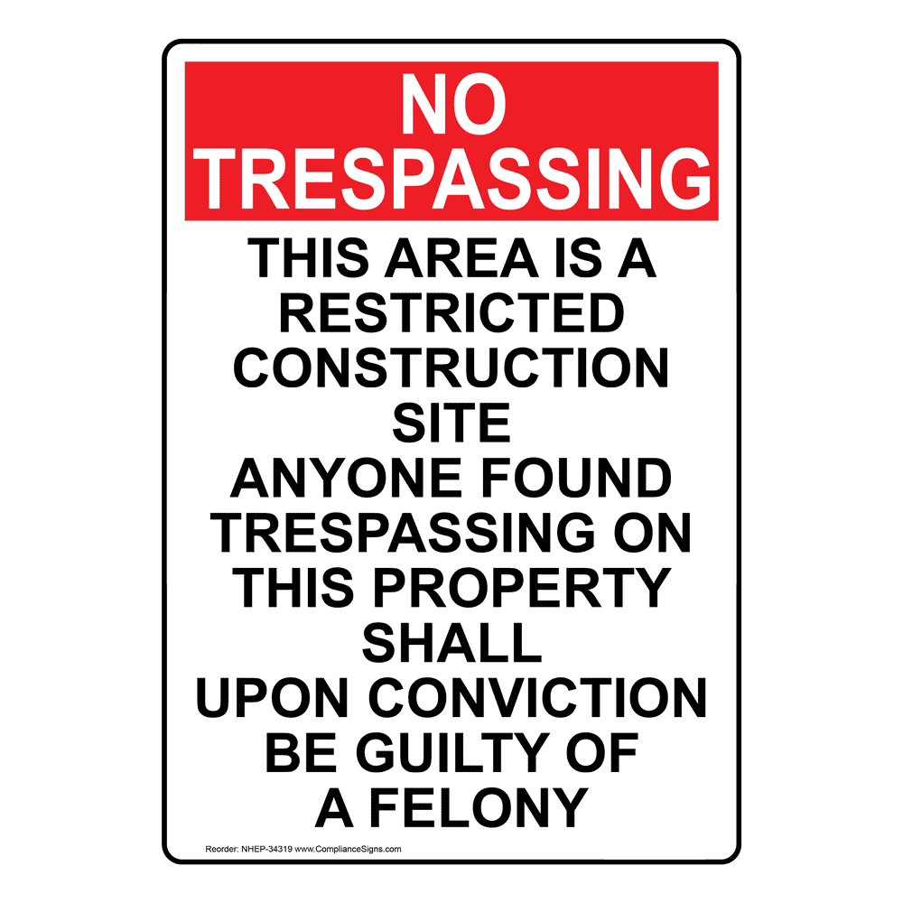 Vertical Sign No Trespassing This Area Is A Restricted Construction 8342