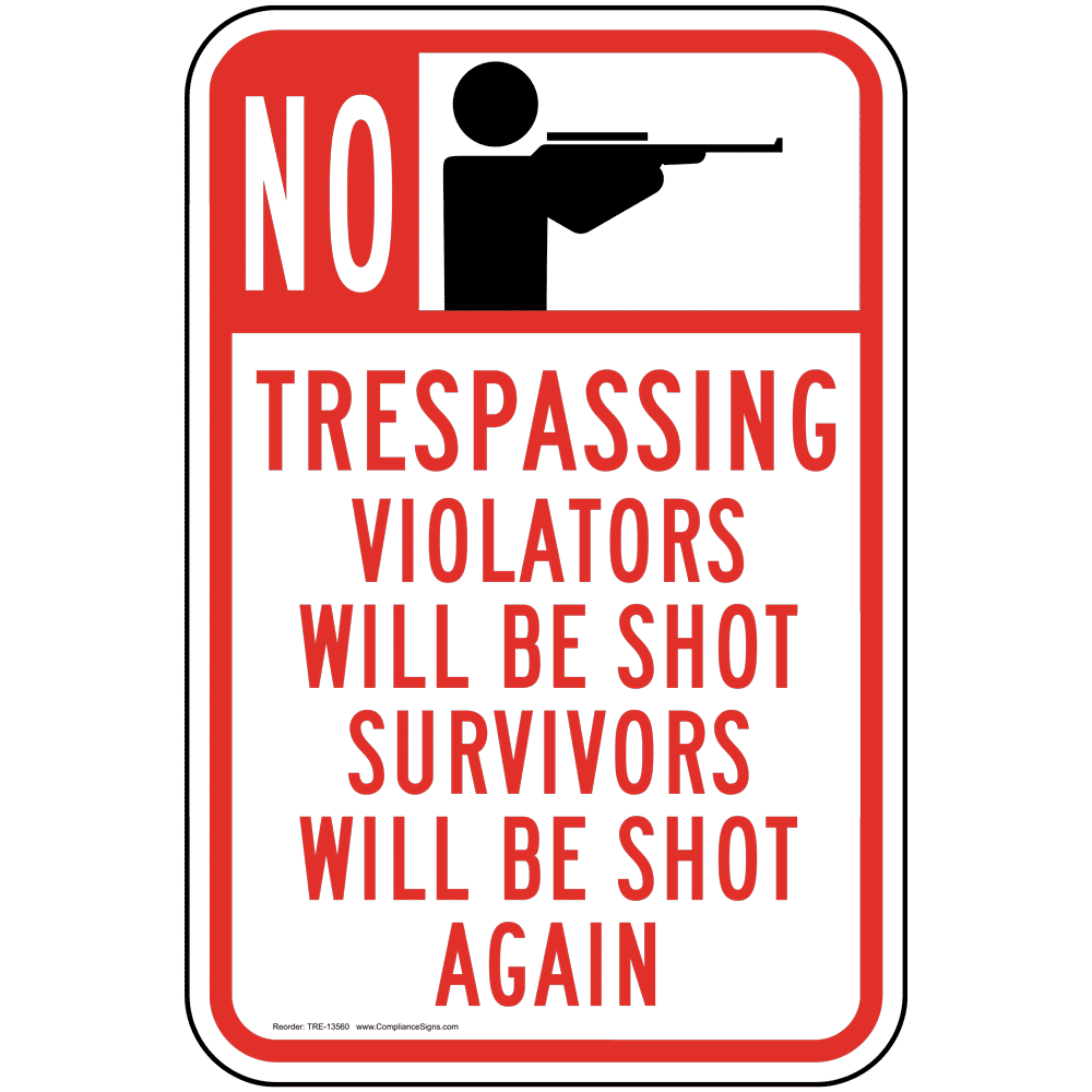 No Trespassing Sign Violators Will Be Shot Hunter Symbol