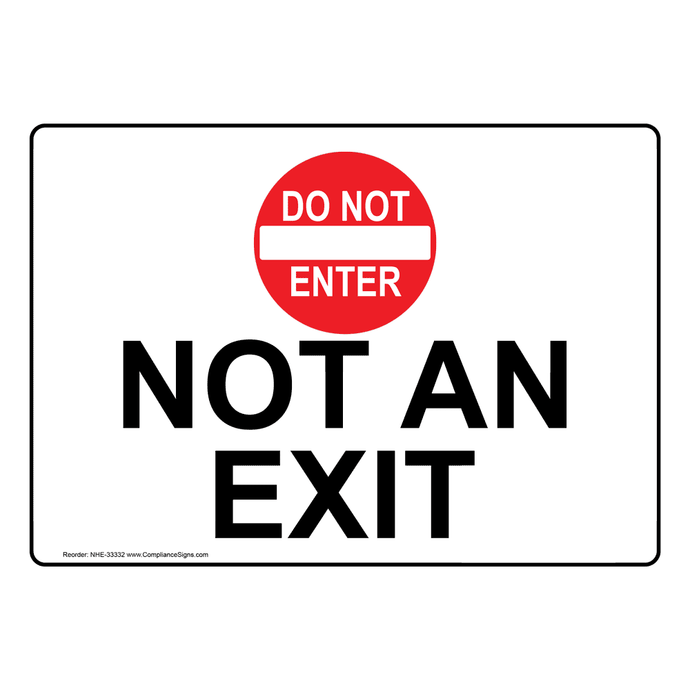 White Not An Exit Sign With Symbol - 6 Sizes