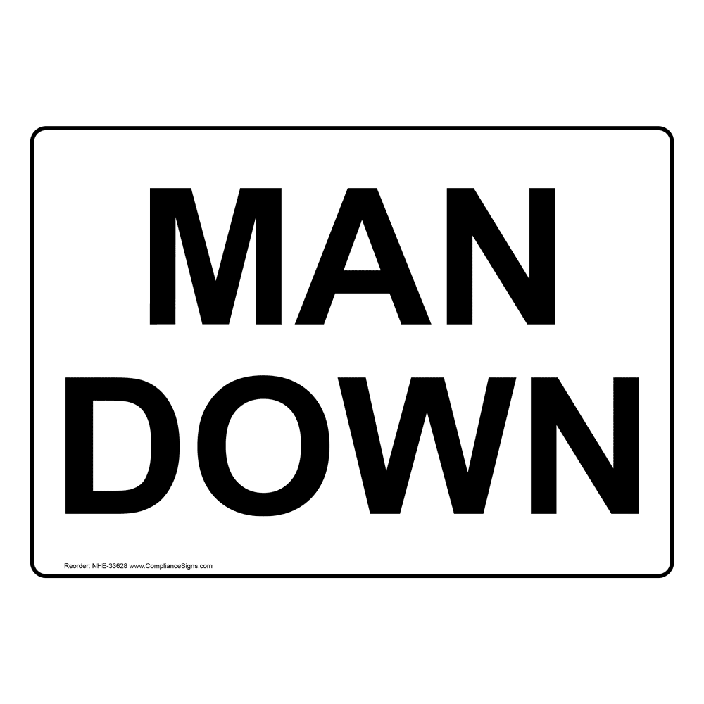 Man Down Sign NHE-33628