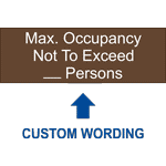 Max. Occupancy Not To Exceed _ Sign EGRE-CUSTOM-MAXOCC4-WHTonBrown