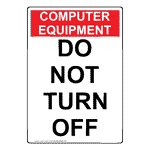 Portrait Computer Equipment Do Not Turn Off Sign NHEP-18605