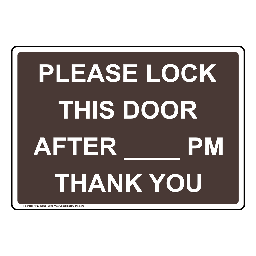 Custom Sign - Please Lock This Door After ____ Pm Thank You