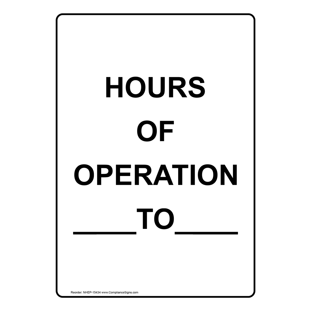 Vertical Sign - Custom - Hours Of Operation ____To____