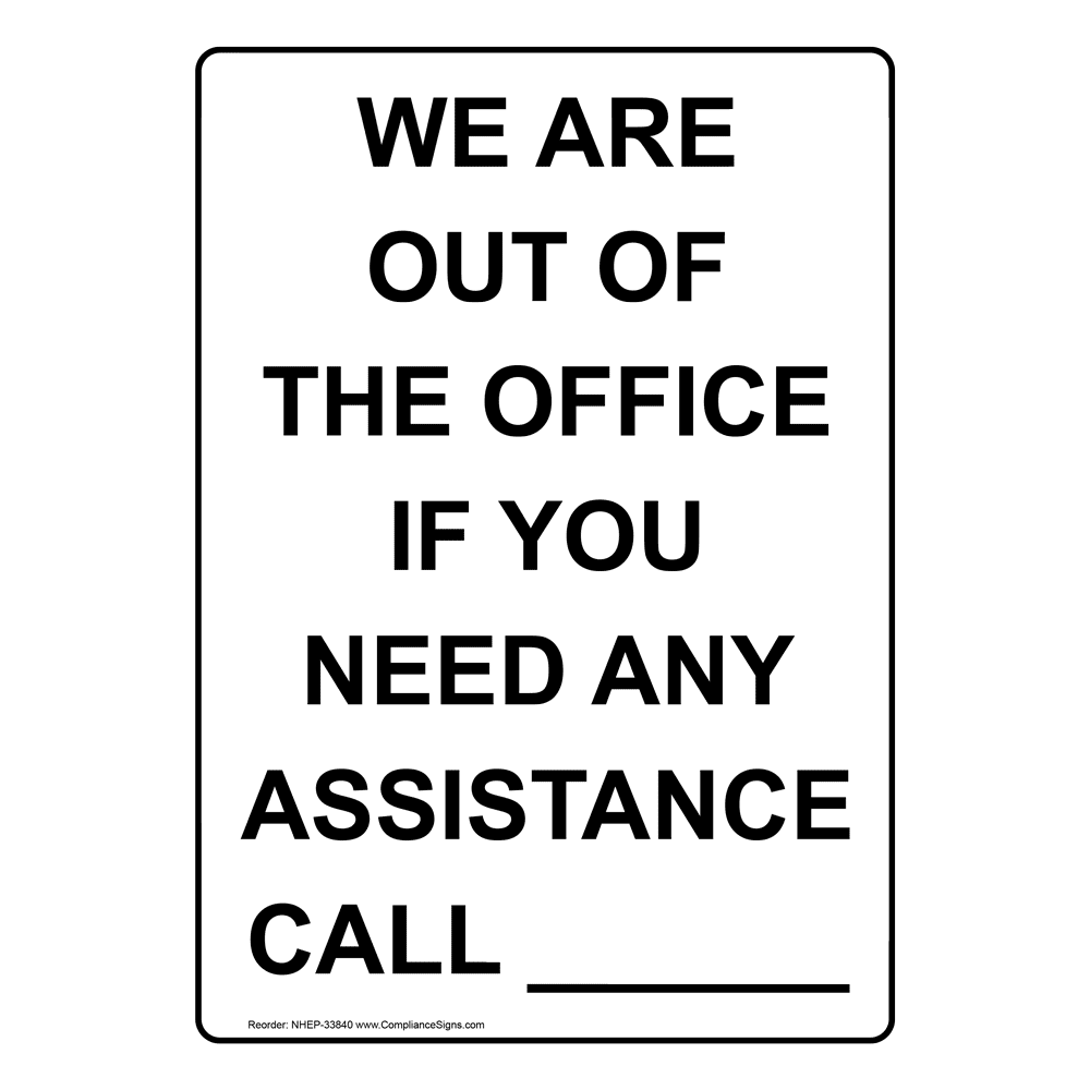 vertical-sign-custom-we-are-out-of-the-office-if-you-need