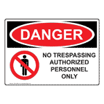 OSHA DANGER No Trespassing Authorized Personnel Only Sign ODE-4930