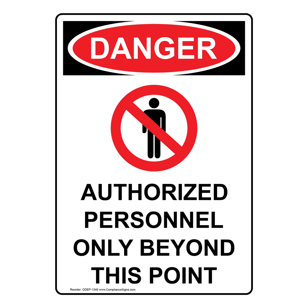 Authorized Personnel Only Beyond This PointSign or Label OSHA Danger 