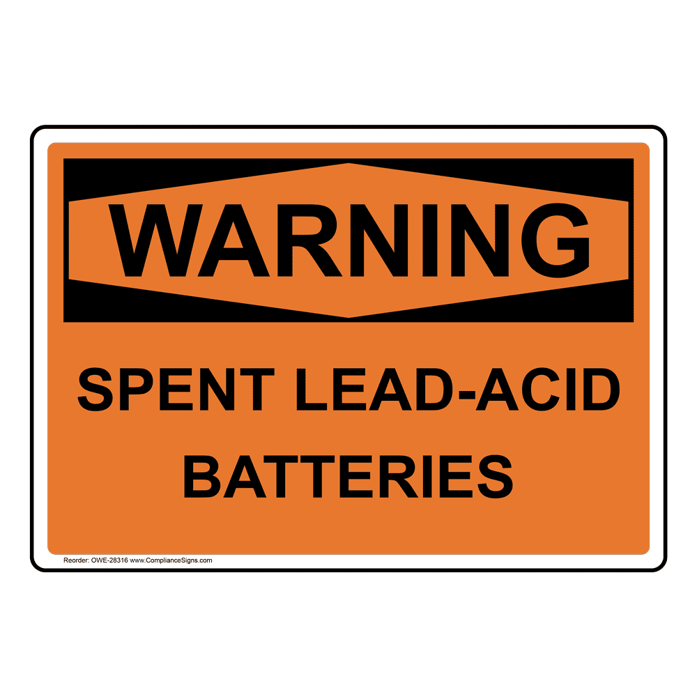 OSHA Sign WARNING Spent LeadAcid Batteries Hazmat