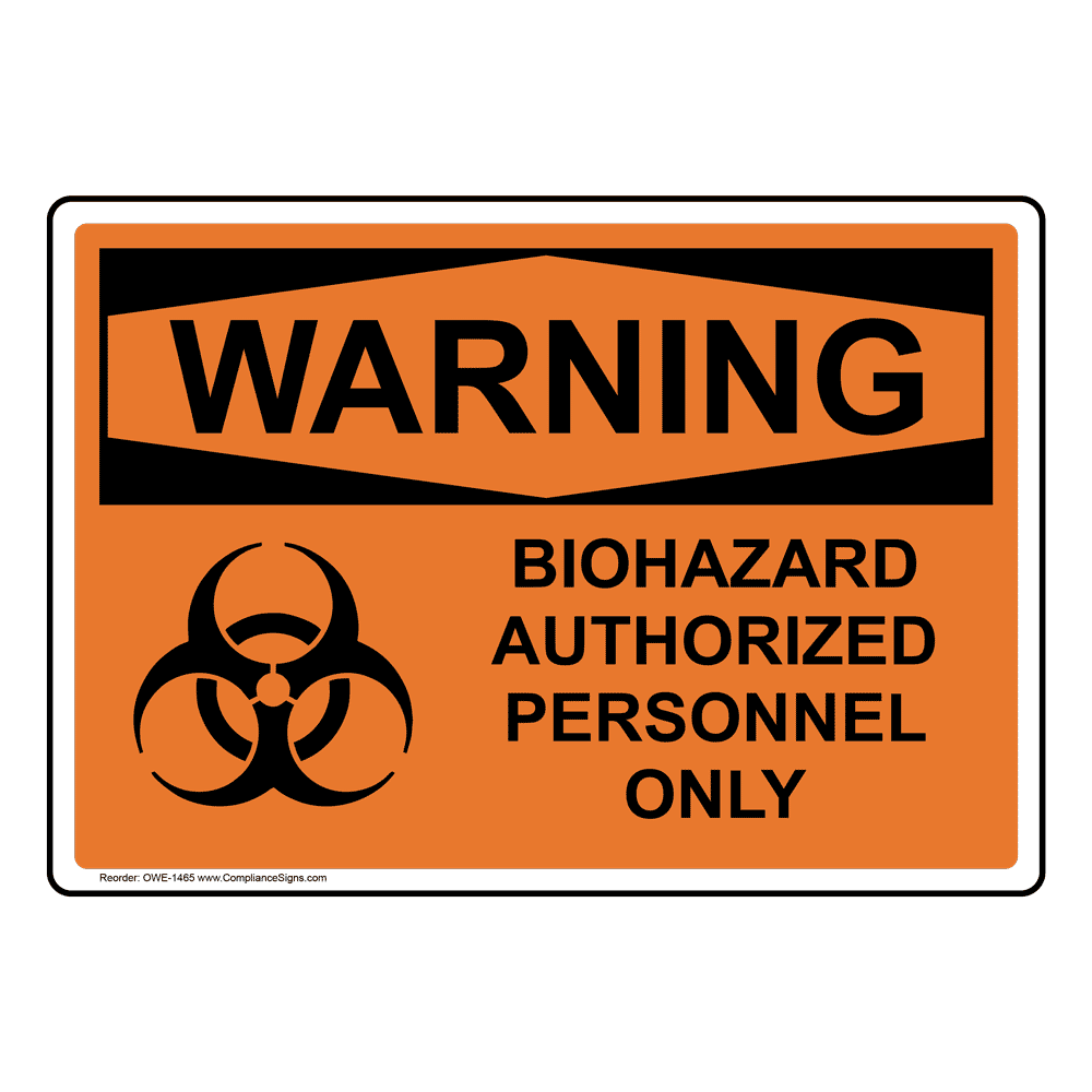 Warning Sign - Biohazard Authorized Personnel Only Sign - OSHA