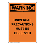 Portrait OSHA WARNING Universal Precautions Must Be Observed Sign OWEP-8540