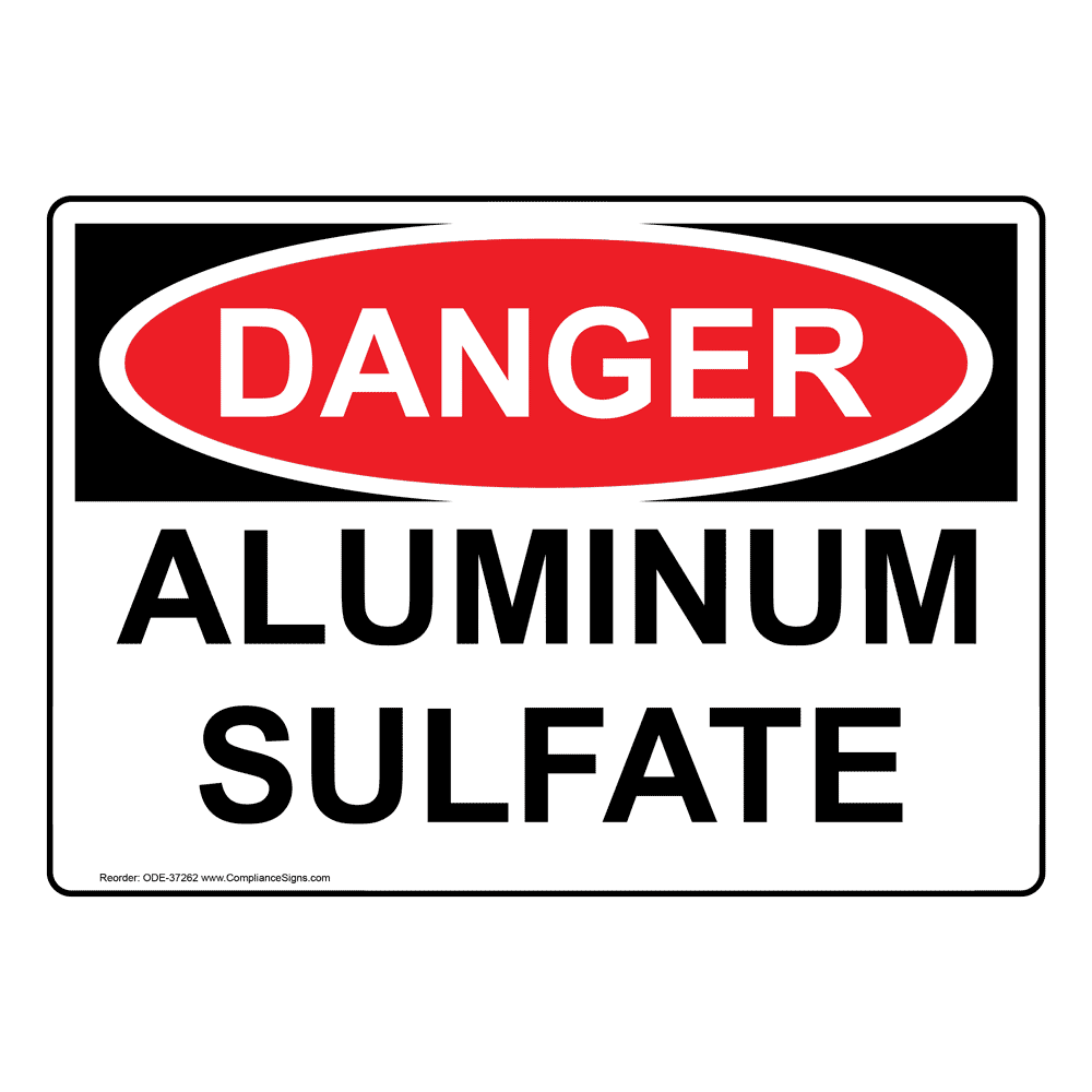 OSHA Sign - DANGER Aluminum Sulfate - Hazmat