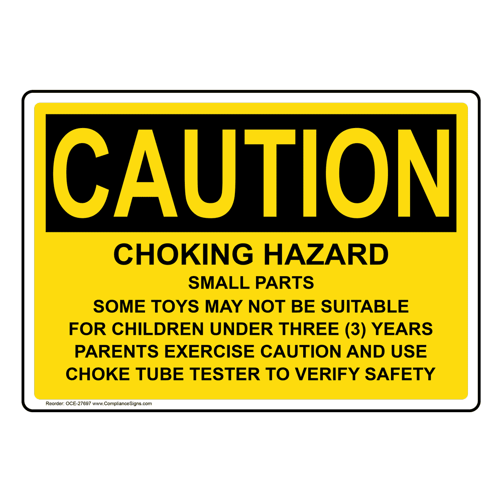Caution Sign Choking Hazard Small Parts Some Osha