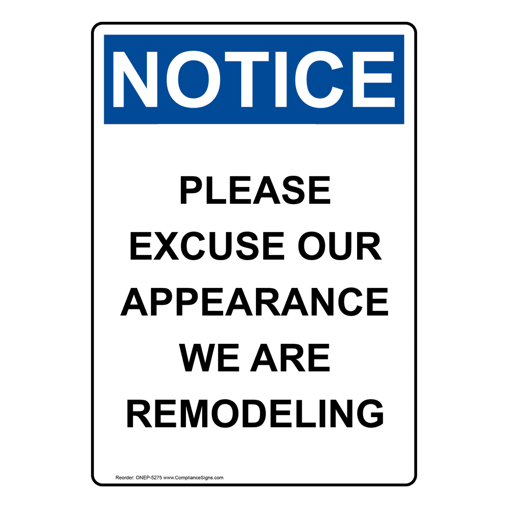 Vertical Please Excuse Our Appearance Remodeling Sign OSHA NOTICE