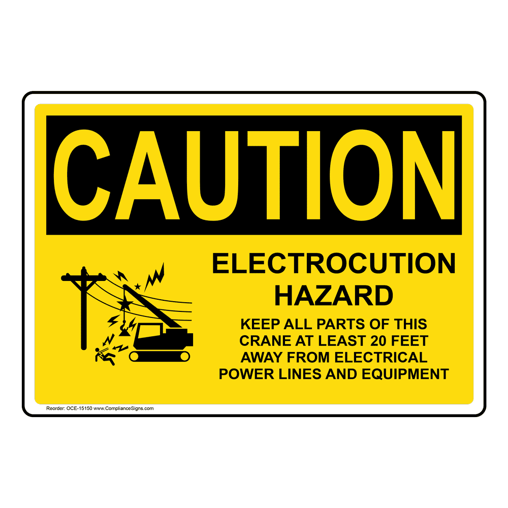 OSHA CAUTION Electrocution Hazard Crane Sign With Symbol OCE-15150
