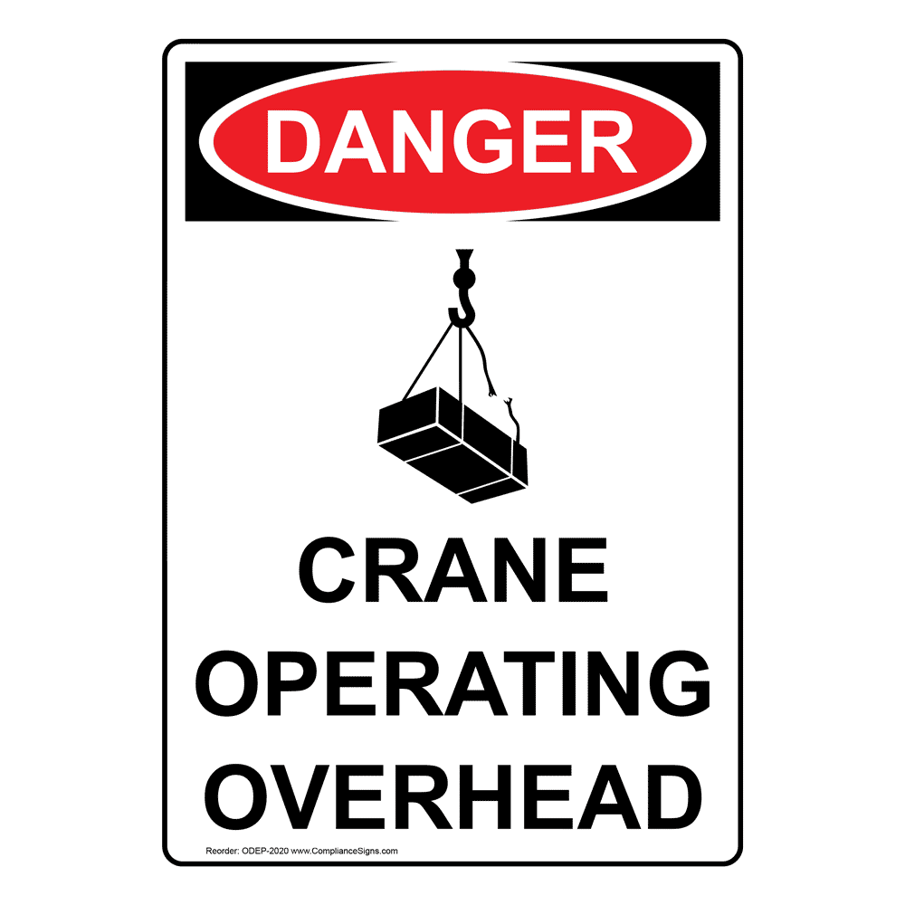 Vertical Crane Operating Overhead Sign - OSHA DANGER