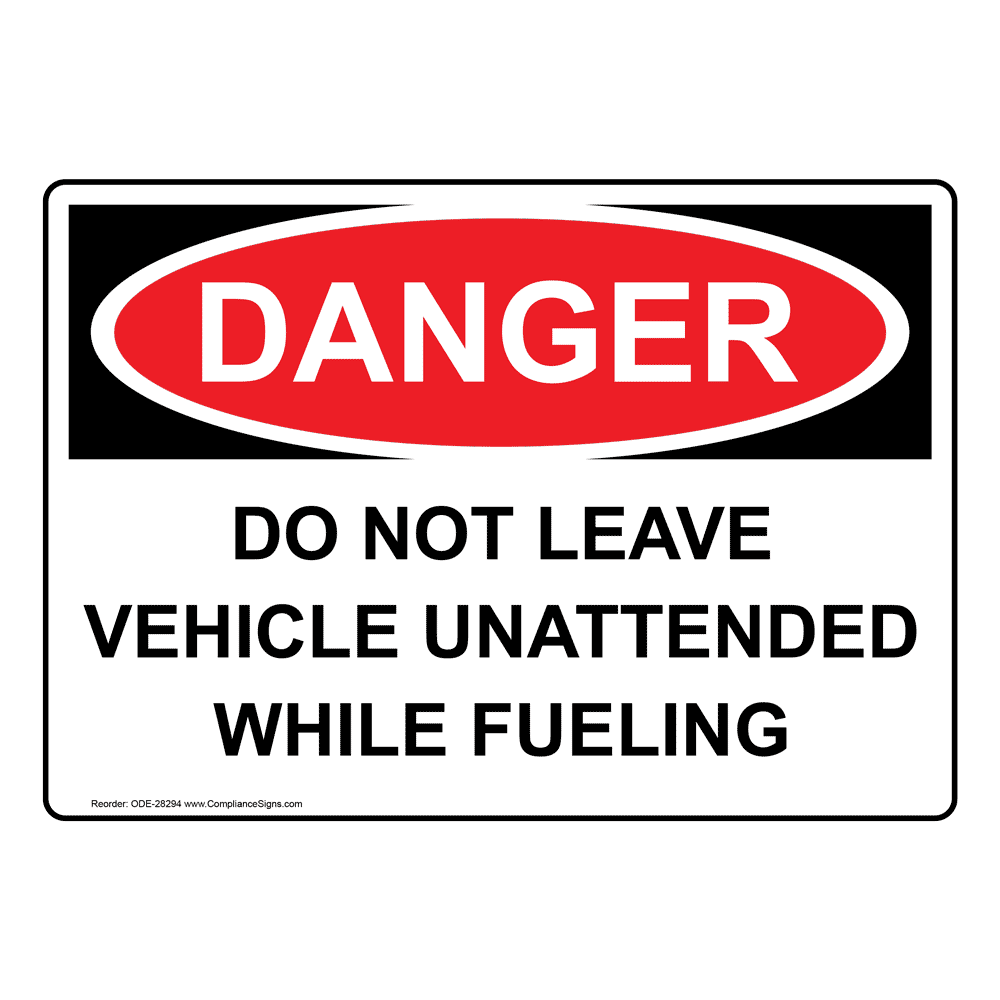 OSHA Sign DANGER Do Not Leave Vehicle Unattended While Hazmat
