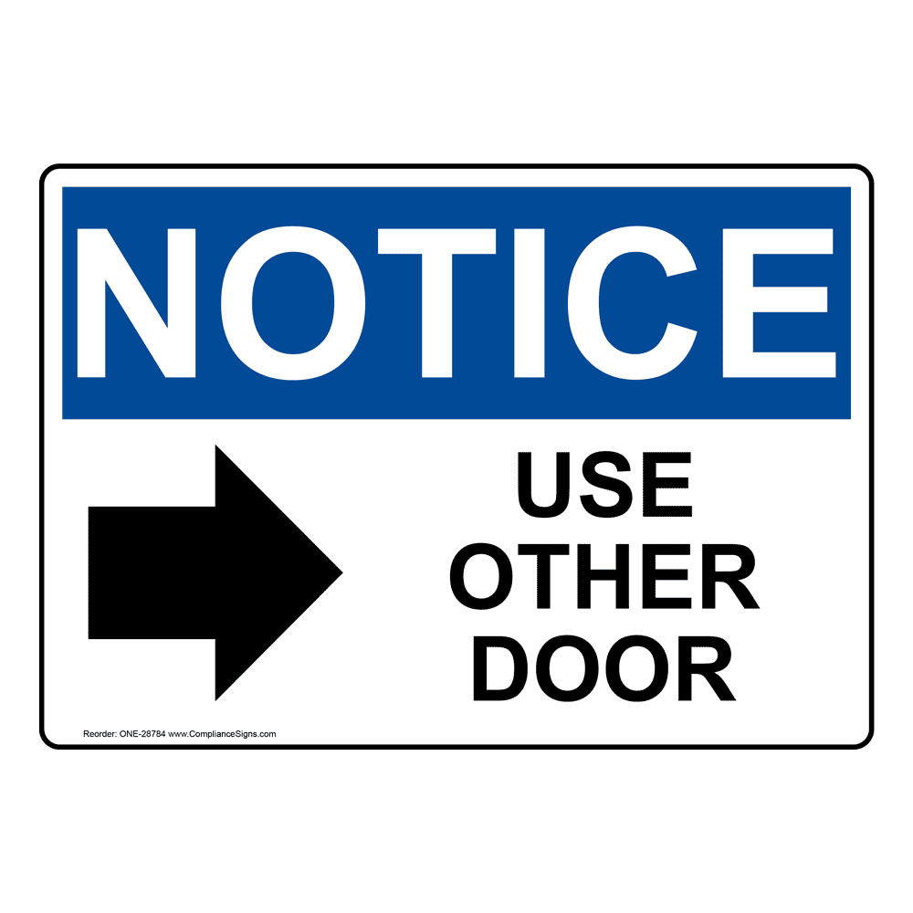 OSHA NOTICE Use Other Door [Right Arrow] Sign With Symbol ONE-28784