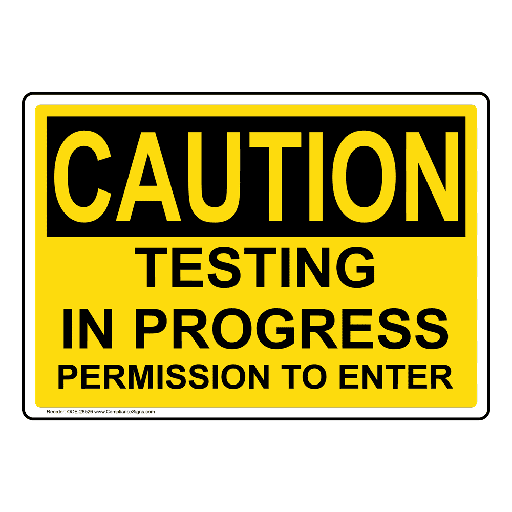 testing in progress sign