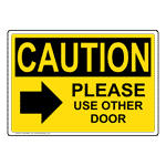 OSHA CAUTION Please Use Other Door Sign With Symbol OCE-28573