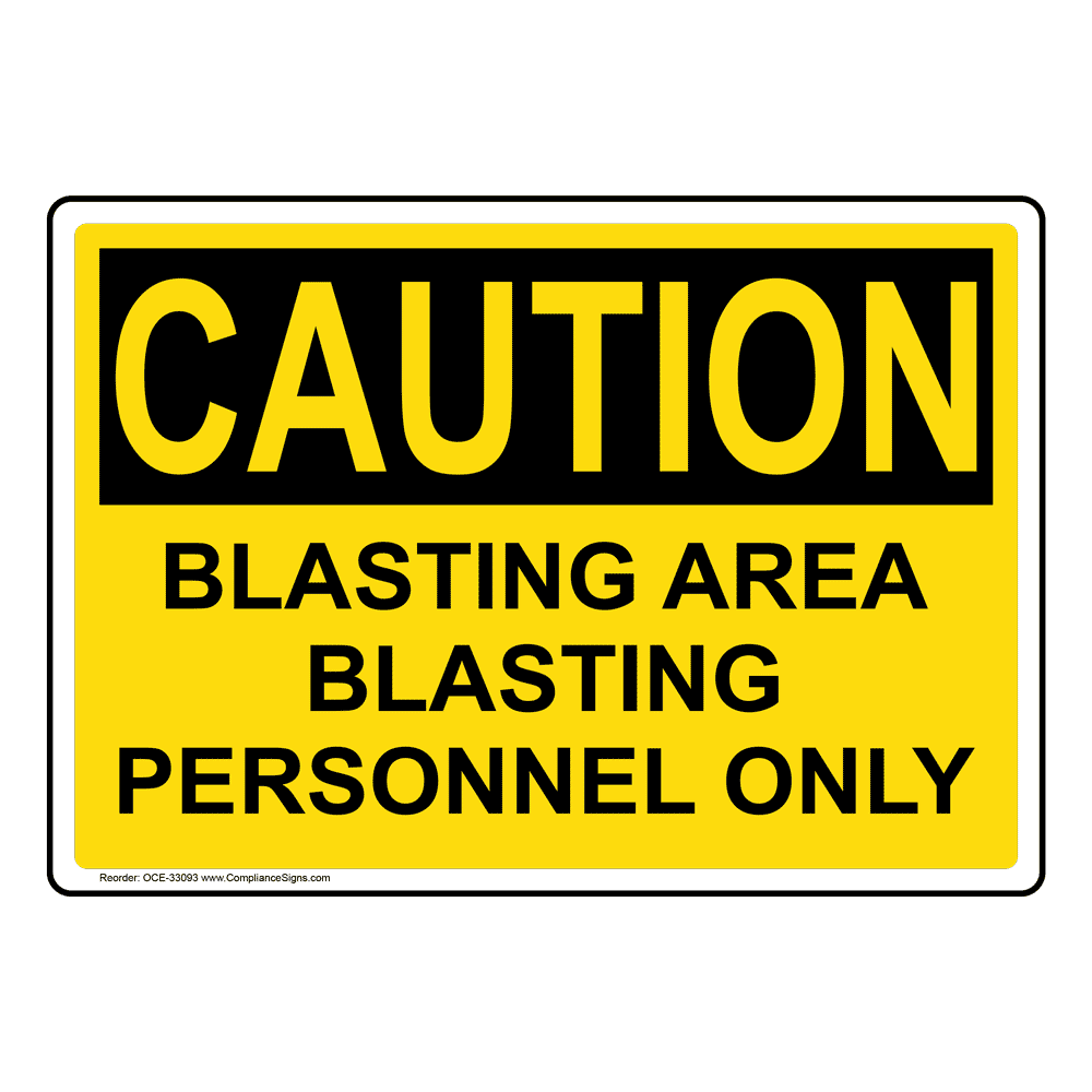 Caution Sign - Blasting Area Blasting Personnel Only - OSHA