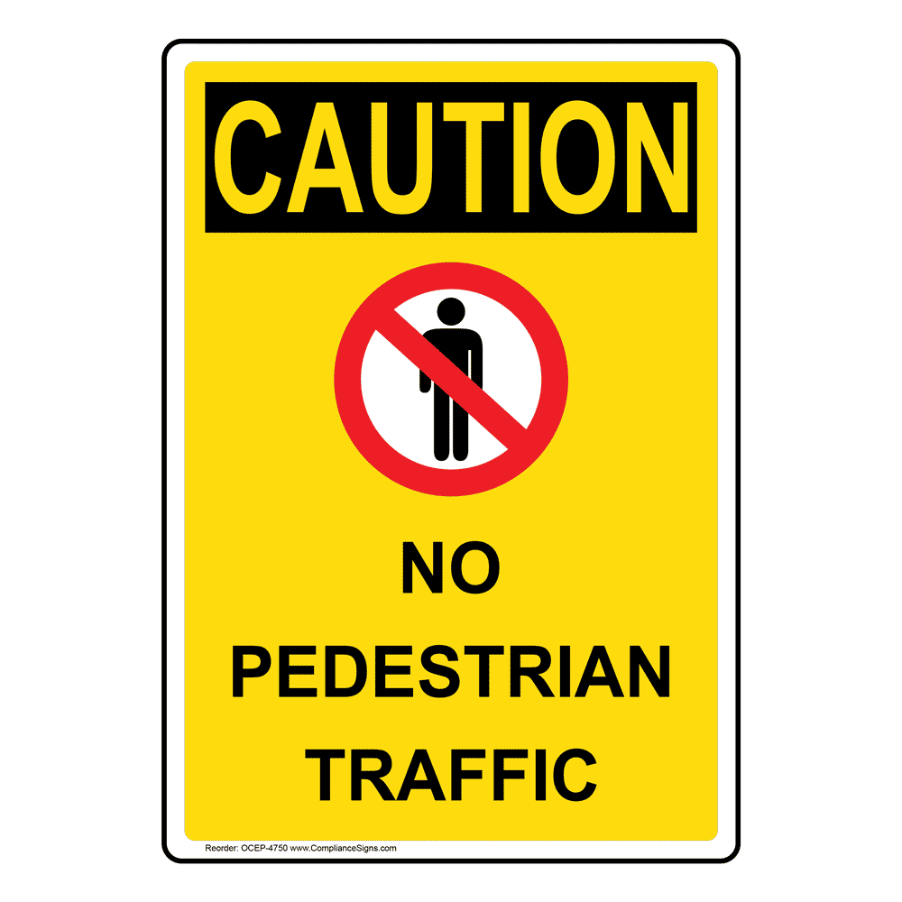 Portrait OSHA CAUTION No Pedestrian Traffic Sign With Symbol OCEP-4750