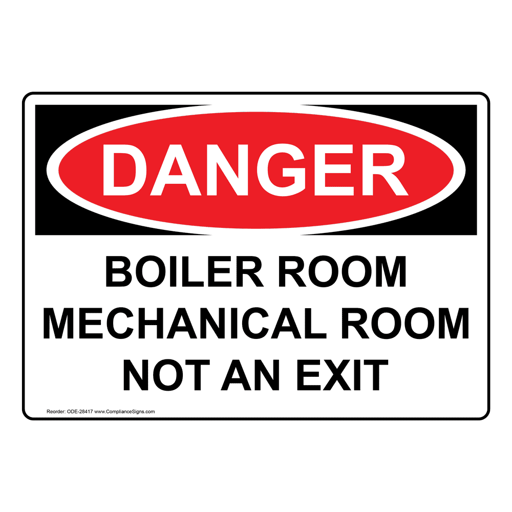 OSHA Sign - DANGER Boiler Room Mechanical Room Not An Exit