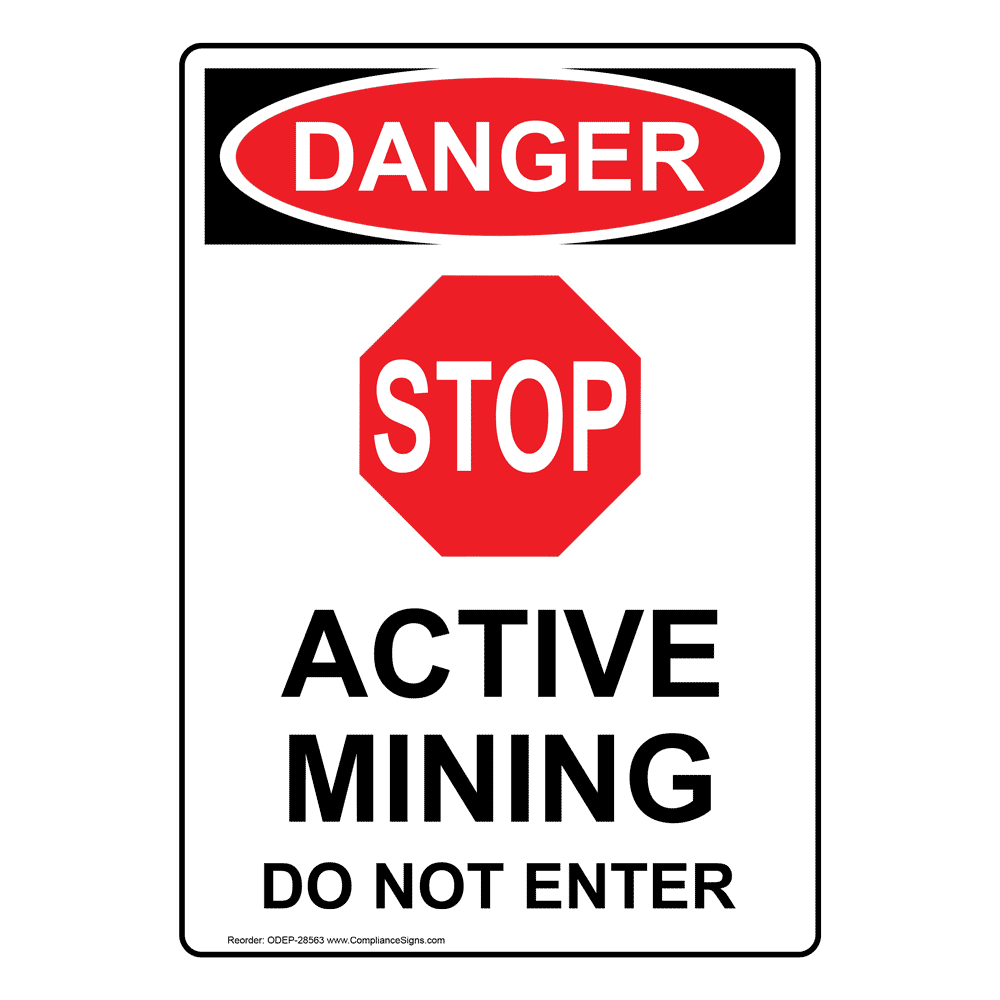 14 X... ComplianceSigns Aluminum OSHA CAUTION Active Mining Do Not Enter Sign 
