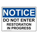 OSHA Do Not Enter Restoration In Progress Sign ONE-28457