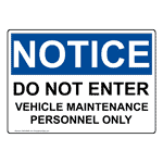 OSHA Do Not Enter Vehicle Maintenance Personnel Only Sign ONE-28468
