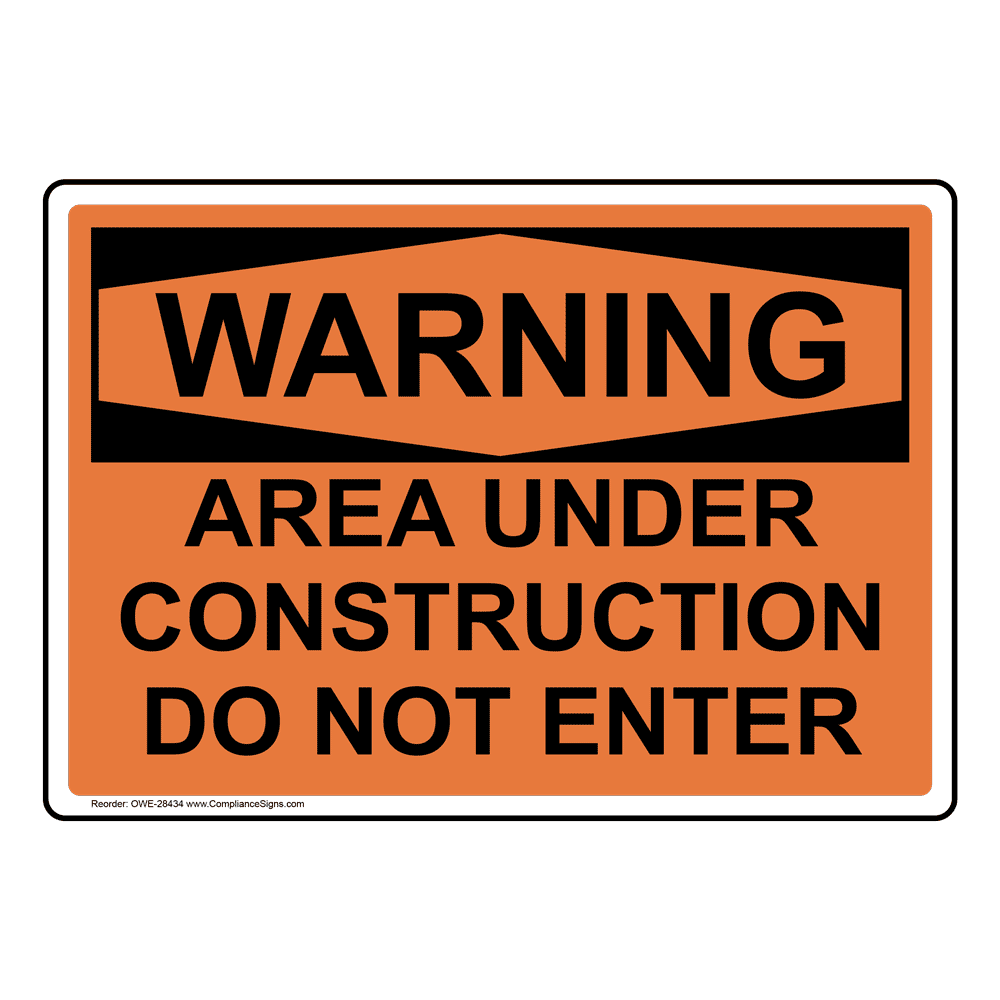 osha-sign-warning-area-under-construction-do-not-enter