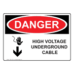 OSHA DANGER High Voltage Underground Cable Sign ODE-3725 Electrical