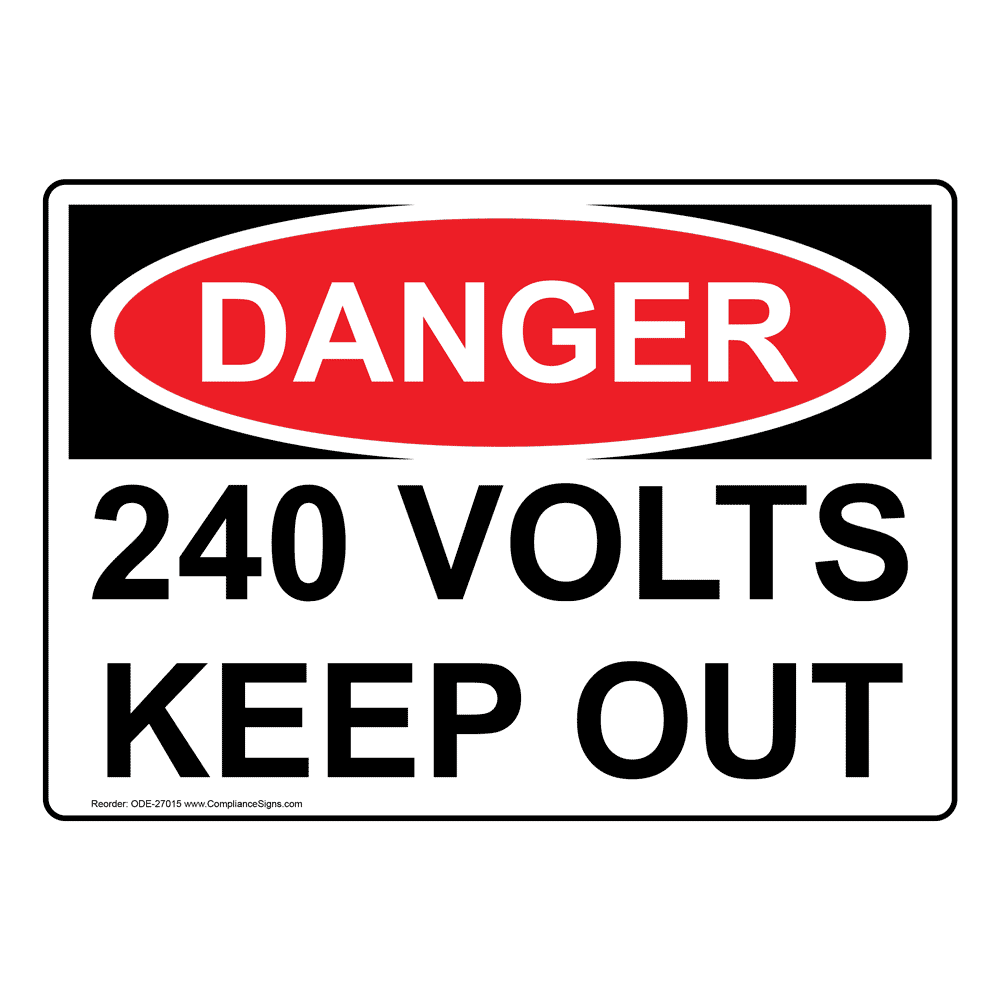 OSHA DANGER 240 Volts Keep Out Sign ODE-27015