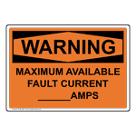 OSHA WARNING Maximum Available Fault Current____Amps Sign OWE-26847