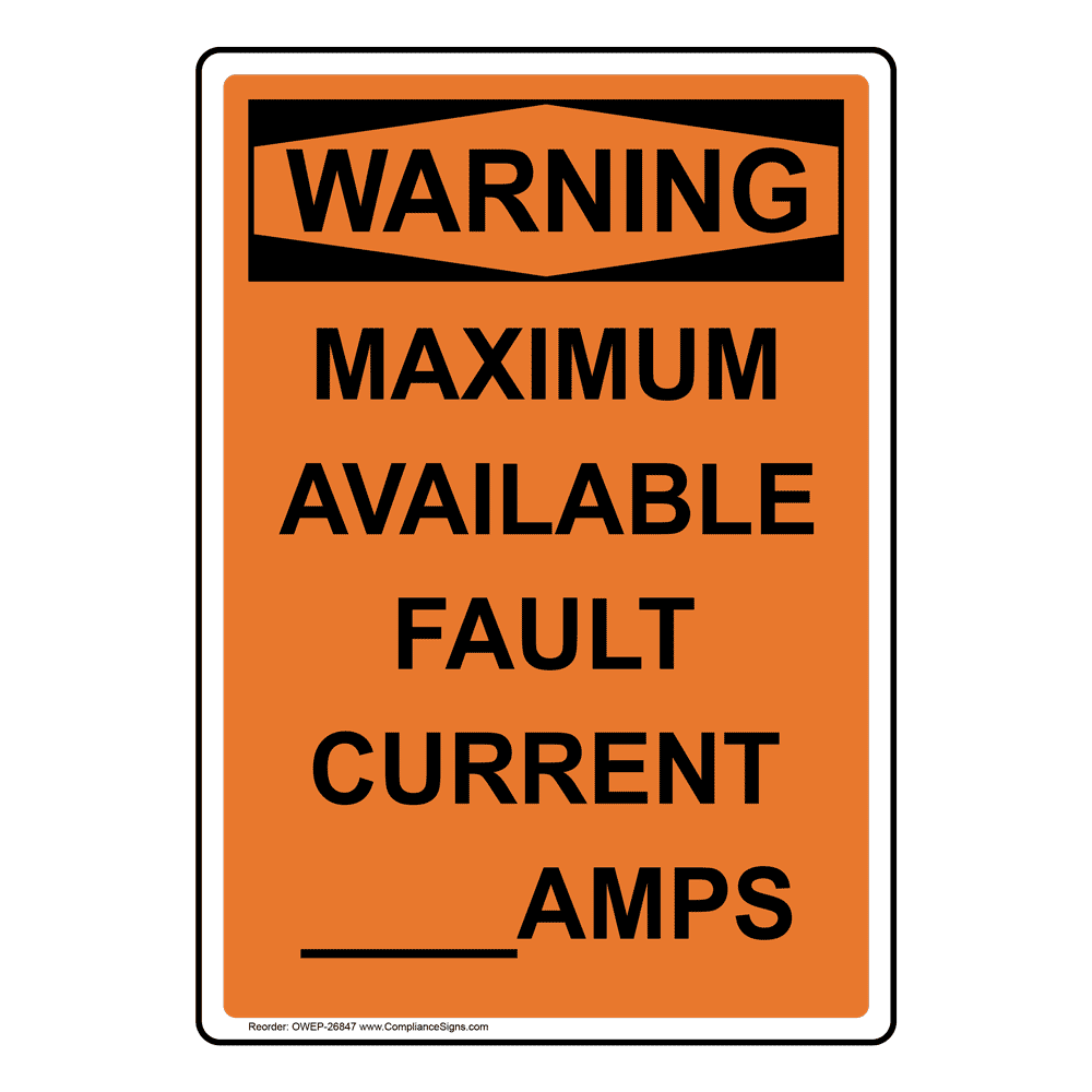 OSHA Sign - WARNING Maximum Available Fault Current____Amps