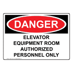 OSHA DANGER Elevator Equipment Room Sign ODE-2749 Elevator / Escalator