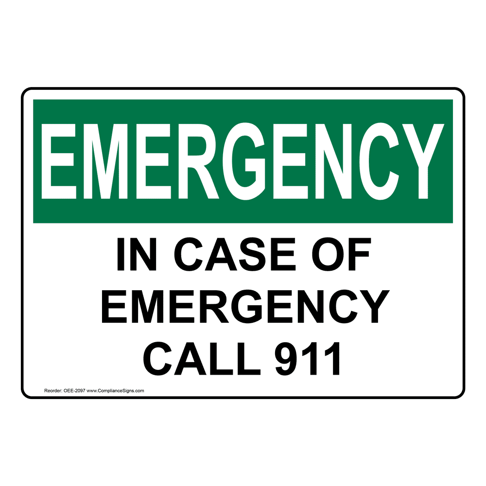 Emergency Sign In Case Of Emergency Call 911 Sign Osha 6175