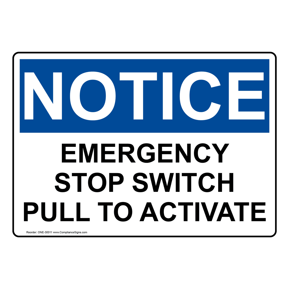Notice Sign Emergency Stop Switch Pull To Activate OSHA