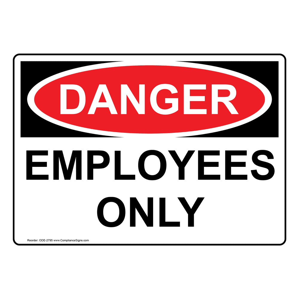 Danger Sign - Employees Only Sign - OSHA