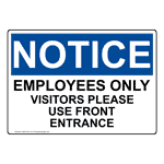 OSHA Employees Only Visitors Please Use Front Entrance Sign ONE-29134