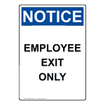 Portrait OSHA NOTICE Employee Exit Only Sign ONEP-16589 Restricted Access