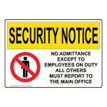 OSHA SECURITY NOTICE No Admittance Except Employees Sign OUE-4620