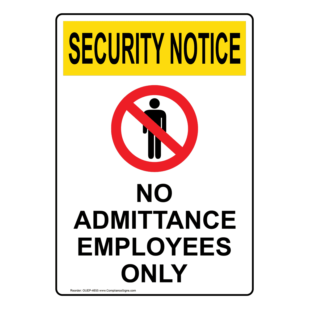 Vertical No Admittance Employees Only Sign - Osha Security Notice