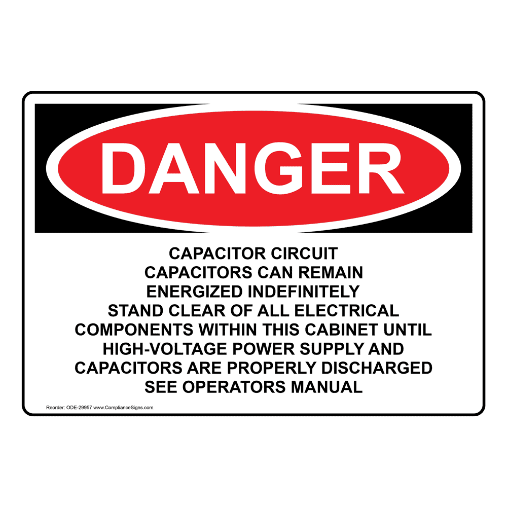 Danger Sign - Capacitor Circuit Capacitors Can Remain - OSHA