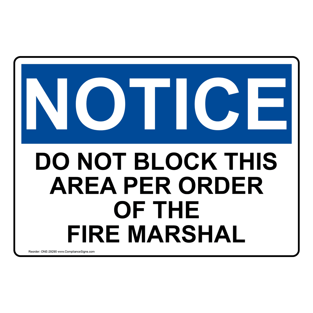 OSHA Sign - NOTICE Do Not Block This Area Per Order Of The