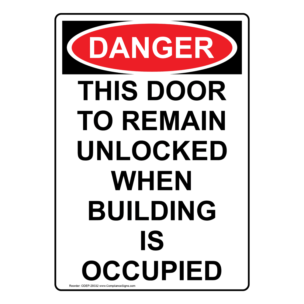 OSHA Danger This Door To Remain Unlocked When BuildingSign or Label 