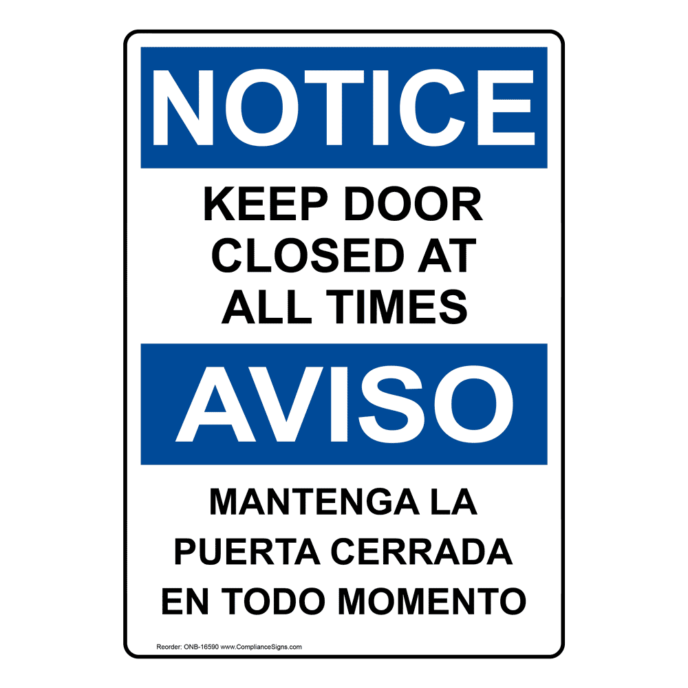 Notice Sign Keep This Door Closed 10" x 14" Aluminum Bilingual OSHA Safety Sign 