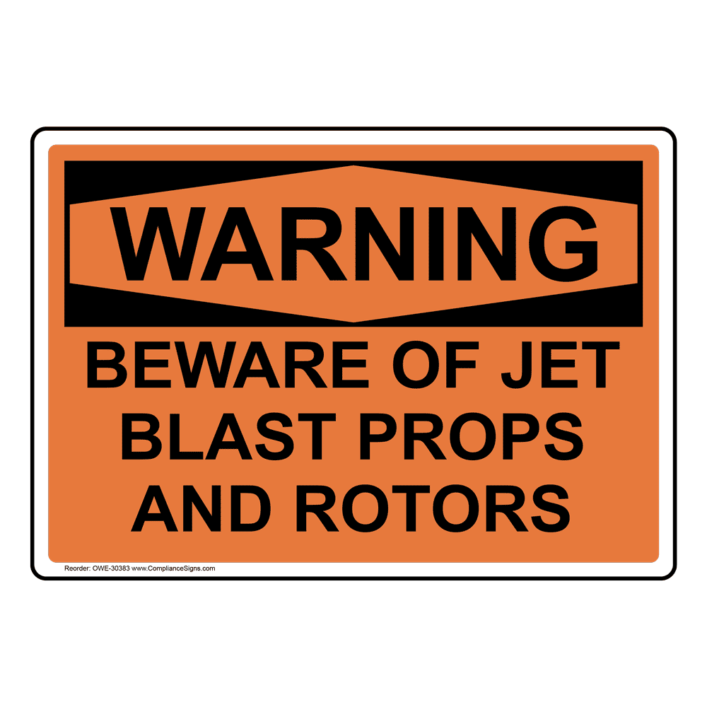 Caution Beware Of Jet Blast PropsHeavy Duty Sign or Label OSHA Danger Sign 