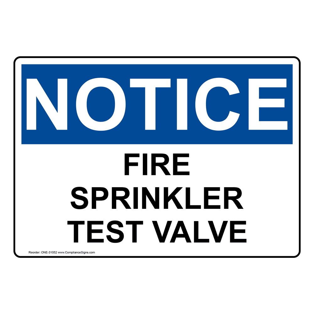 Notice Sign Fire Sprinkler Test Valve OSHA