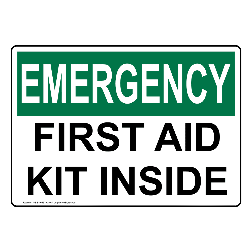 OSHA Sign - EMERGENCY First Aid Kit Inside Sign - Emergency Response